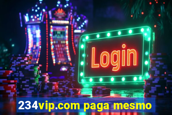 234vip.com paga mesmo